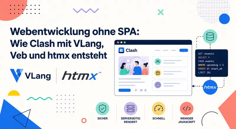 Webentwicklung ohne SPA: Wie Clash mit VLang, Veb und htmx entsteht